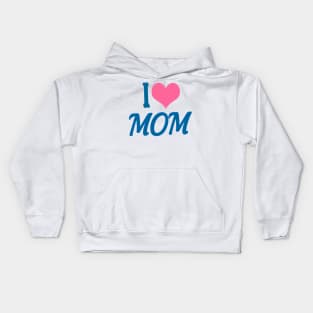 I Love You Mom Kids Hoodie